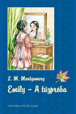 A tűzpróba by L.M. Montgomery