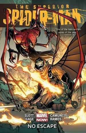The Superior Spider-Man, Vol. 3: No Escape by Dan Slott, Christos Gage, Giuseppe Camuncoli, Humberto Ramos