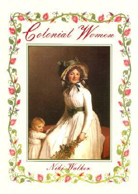 Colonial Women by Bobbie Kalman, Niki Walker