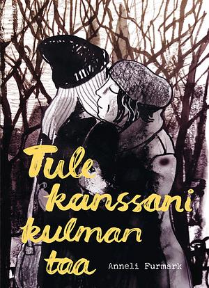 Tule kanssani kulman taa by Anneli Furmark