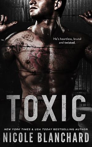 Toxic by Nicole Blanchard