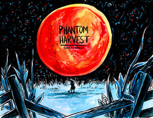 Phantom Harvest by Claire Connelly