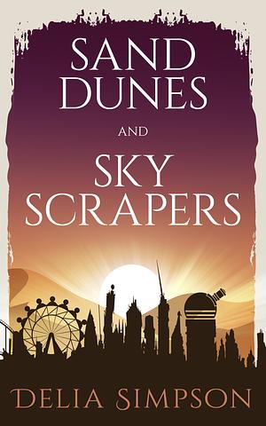 Sand Dunes and Skyscrapers by Delia Simpson