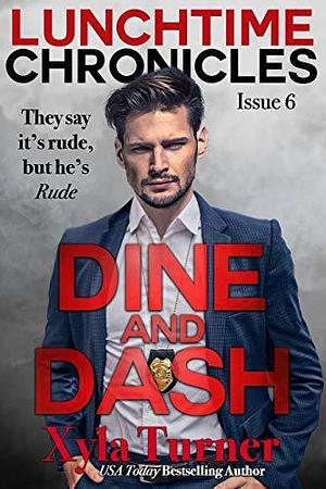 Dine & Dash by Xyla Turner, Xyla Turner