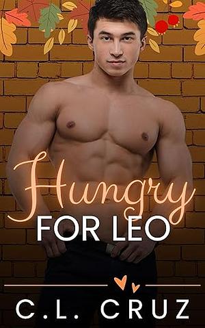 Hungry for Leo by C.L. Cruz