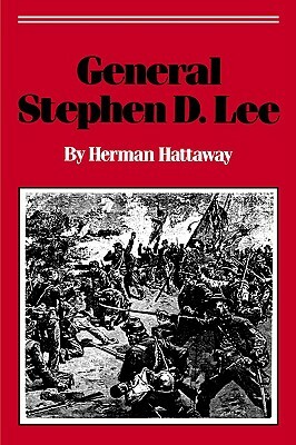 General Stephen D. Lee by Herman Hattaway