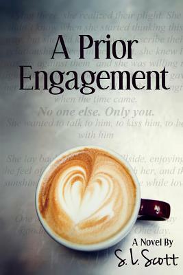 A Prior Engagement by S.L. Scott
