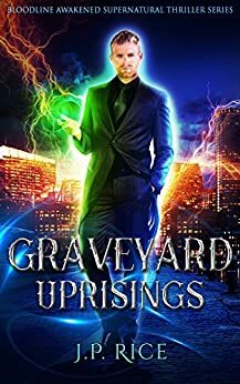 Graveyard Uprisings by Jason Paul Rice
