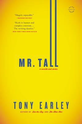 Mr. Tall: A Novella and Stories by Tony Earley