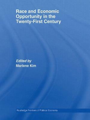 Race and Economic Opportunity in the Twenty-First Century by 