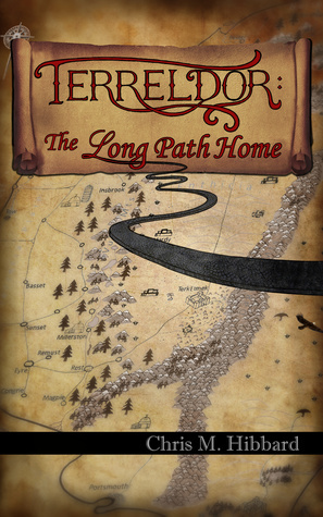 Terreldor: The Long Path Home by Chris M. Hibbard