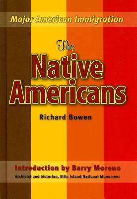 The Native Americans by Richard A. Bowen