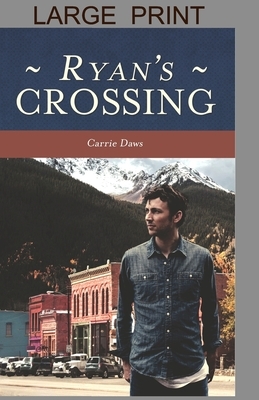 Ryan's Crossing by Carrie Daws