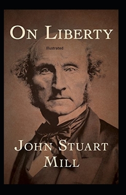 On Liberty Illustrated by John Stuart Mill