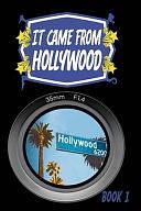 It Came From Hollywood: Book 1 by Paul Mcvay, Robert Freese