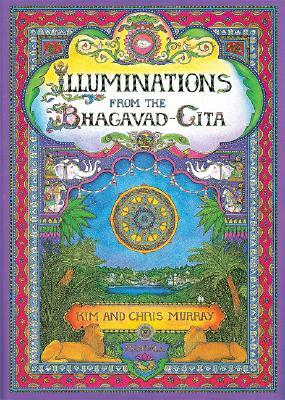 Illuminations from the Bhagavad Gita by Chris Murray