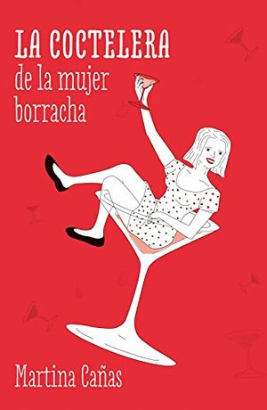 La coctelera de la borracha by Martina Cañas
