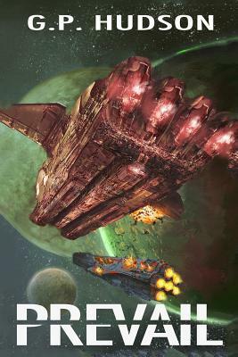 Prevail: Book 2 of The Pike Chronicles by G. P. Hudson