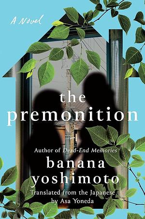 The Premonition: A Novel by Banana Yoshimoto