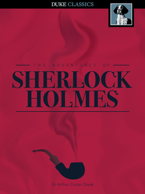 The Adventures of Sherlock Holmes by Arthur Conan Doyle