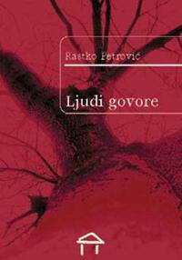 Ljudi govore by Rastko Petrović