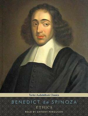 Ethics by Baruch Spinoza