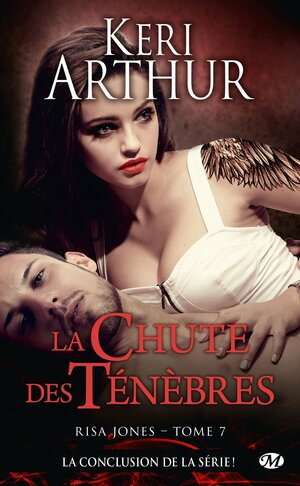 La chute des ténèbres by Keri Arthur