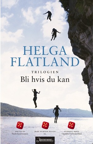 Bli hvis du kan-trilogien by Helga Flatland