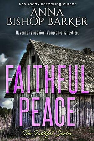 Faithful Peace by Anna Bishop Barker
