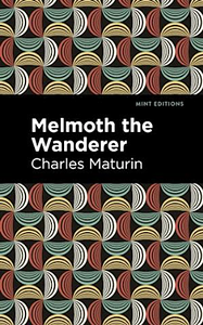 Melmoth the Wanderer by Charles Maturin