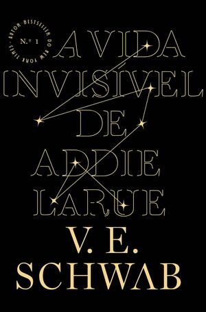 A Vida Invisível de Addie LaRue by V.E. Schwab