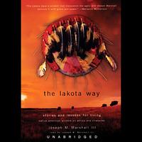 The Lakota Way: Stories and Lessons for Living by Joseph M. Marshall III