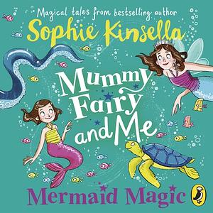 Mermaid Magic by Sophie Kinsella