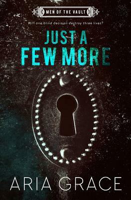 Just A Few More by Aria Grace