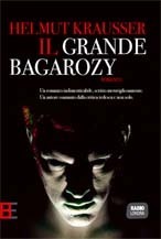 Il grande Bagarozy by Helmut Krausser