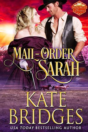 Mail-Order Sarah by Kate Bridges, Kate Bridges