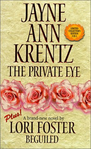 The Private Eye / Beguiled by Jayne Ann Krentz, Lori Foster