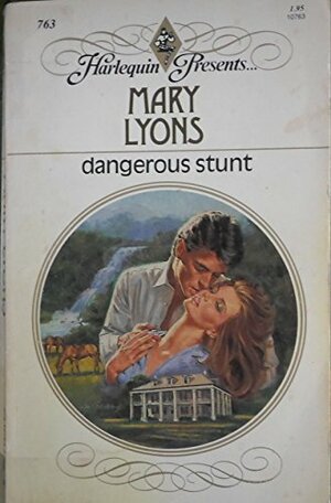 Dangerous Stunt by Mary Lyons