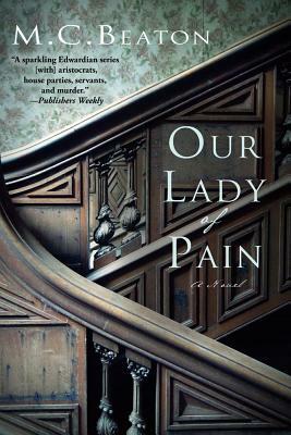 Our Lady of Pain by M.C. Beaton