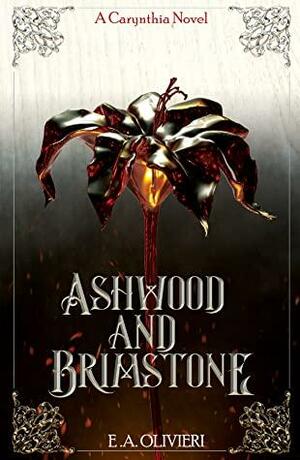 Ashwood and Brimstone by E. A. Olivieri