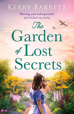 The Garden of Lost Secrets by Kerry Barrett