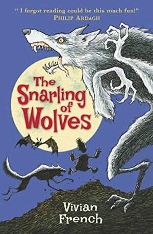 The Snarling of Wolves by Ross Collins, Vivian French