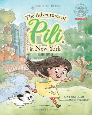 Pinyin The Adventures of Pili in New York. Dual Language Chinese Books for Children. Bilingual English Mandarin &#25340;&#38899;&#29256; by Kike Calvo