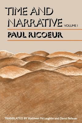 Time and Narrative, Volume 1 by Paul Ricoeur