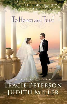 To Honor and Trust by Judith Miller, Tracie Peterson