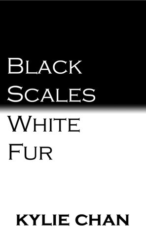 Black Scales White Fur by Kylie Chan