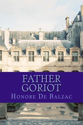 Father Goriot by Honoré de Balzac