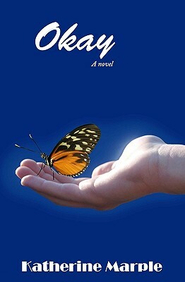 Okay by Katherine Marple