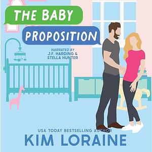 The Baby Proposition by Kim Loraine