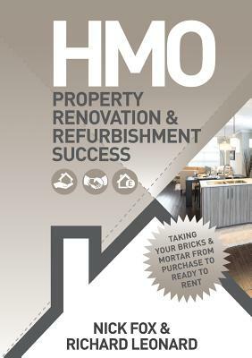 HMO Property Renovation and Refurbishment Success by Nick Fox, Richard Leonard